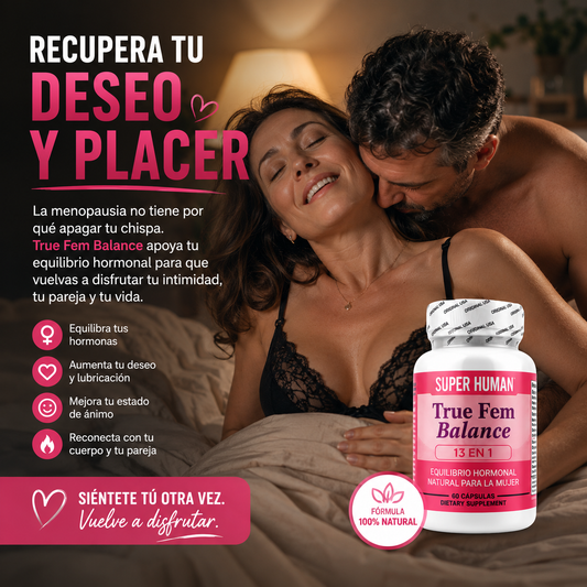 TRUE FEM BALANCE ¡EQUILIBRIO HORMONAL NATURAL
